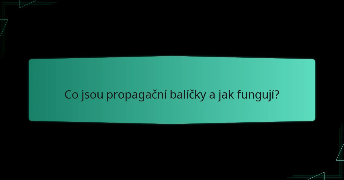 Jaké jsou hodnotové nabídky propagačních balíčků?