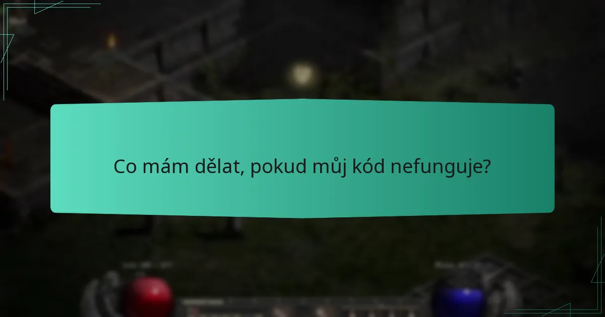 Co mám dělat, pokud můj kód nefunguje?