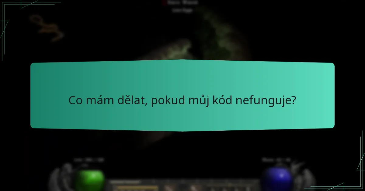Co mám dělat, pokud můj kód nefunguje?