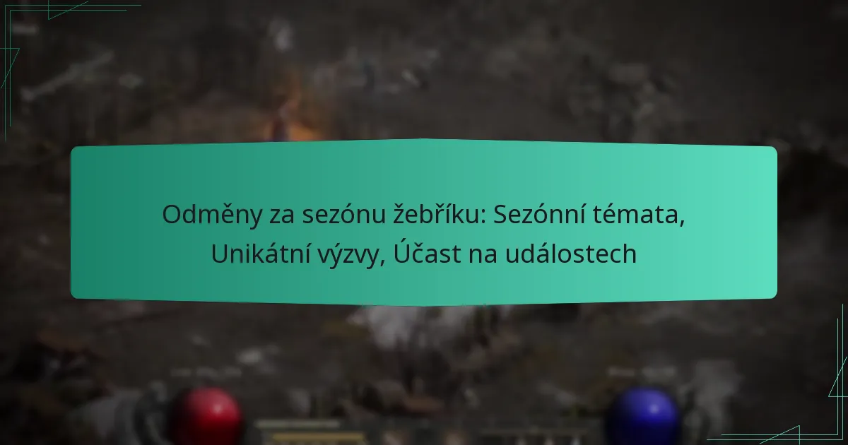 Odměny za sezónu žebříku: Sezónní témata, Unikátní výzvy, Účast na událostech