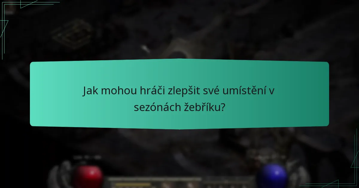 Jak mohou hráči zlepšit své umístění v sezónách žebříku?
