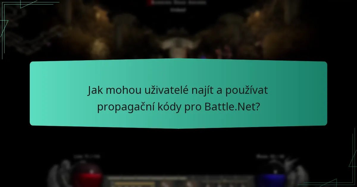 Jak mohou uživatelé najít a používat propagační kódy pro Battle.Net?