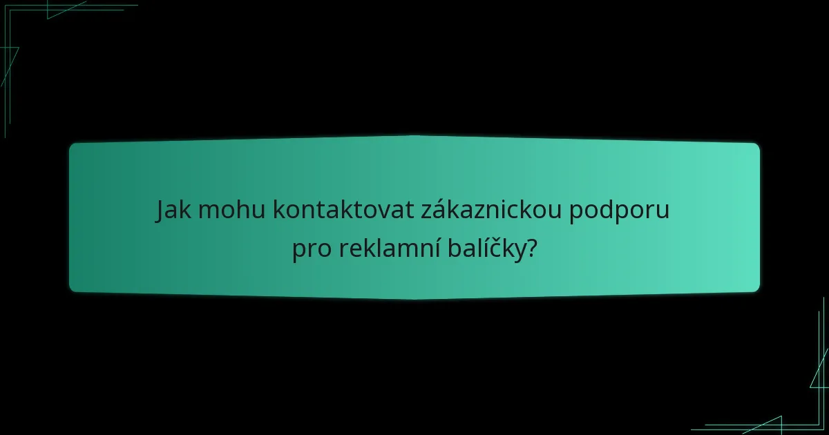Jak mohu řešit problémy s reklamními balíčky?