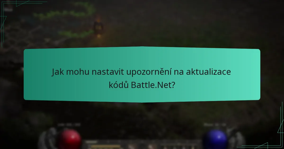 Jaké jsou nejlepší praktiky pro správu kódů Battle.Net?