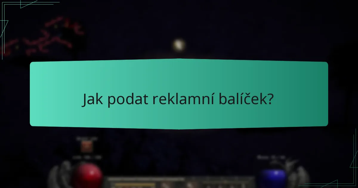 Jak podat reklamní balíček?