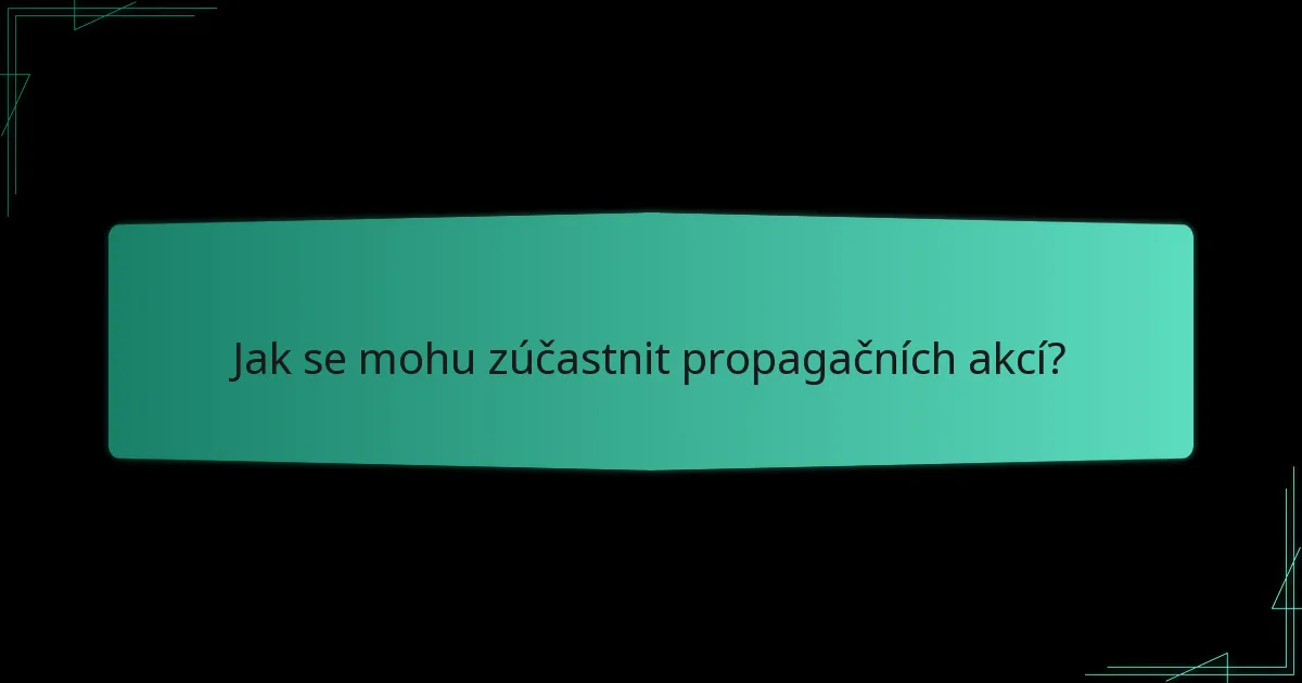 Jaké strategie mohou zvýšit zapojení v propagačních akcích?