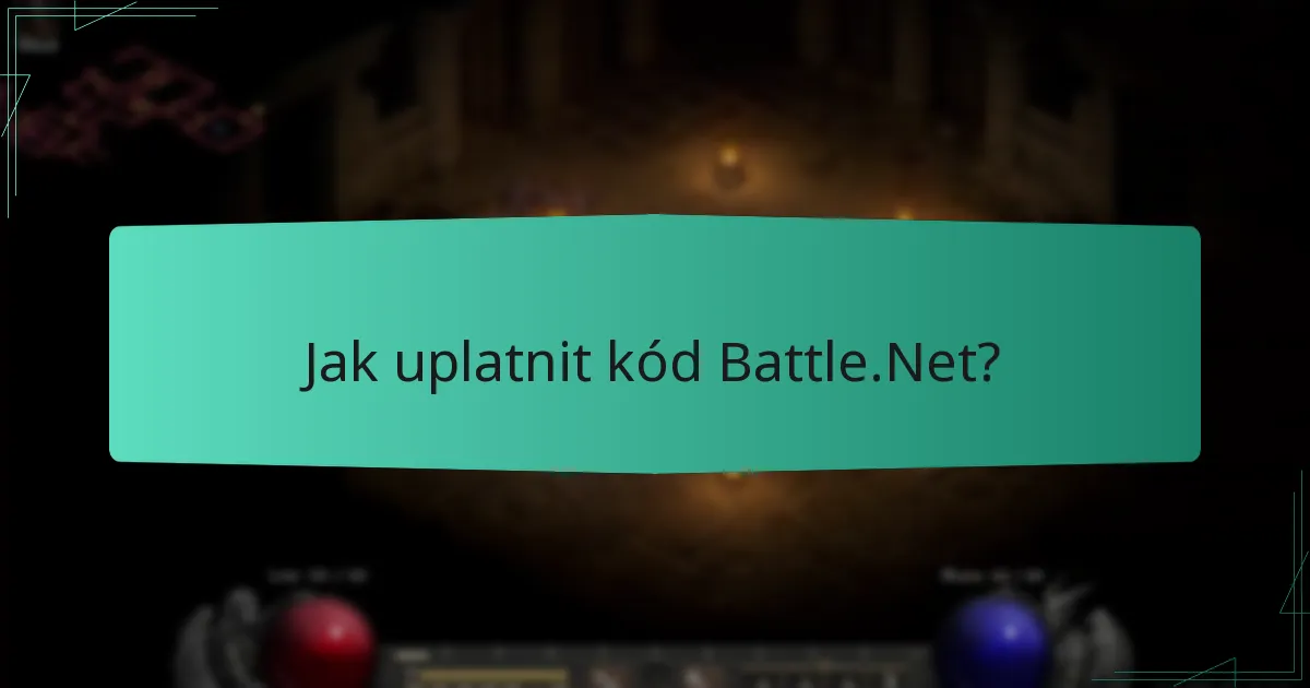 Jak uplatnit kód Battle.Net?
