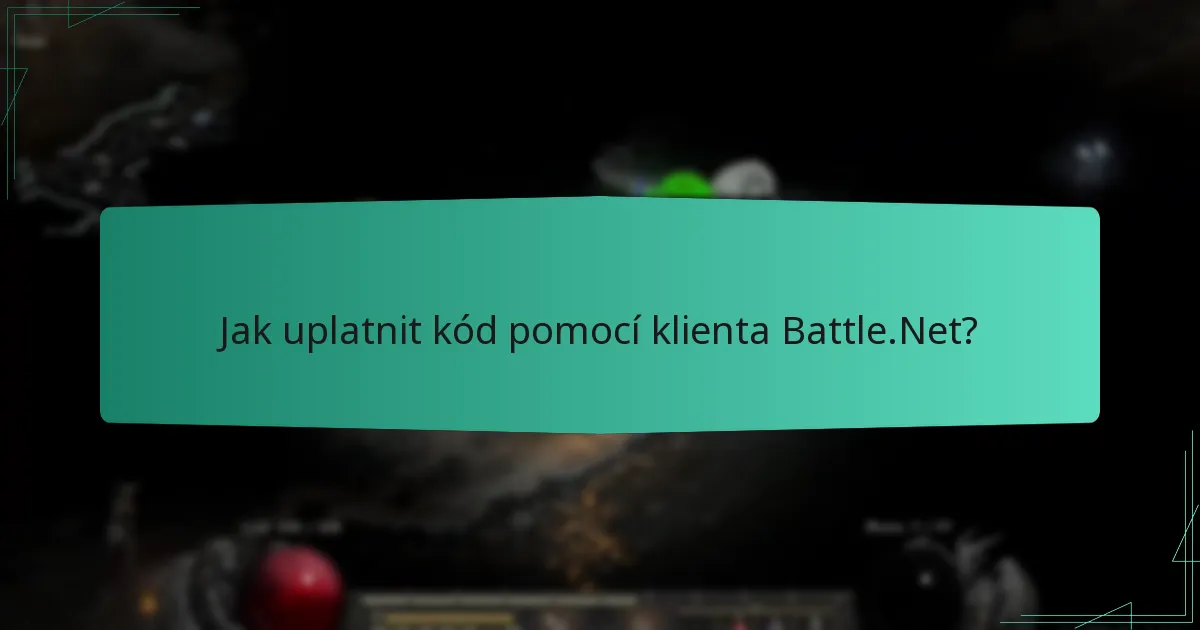 Jak uplatnit kód pomocí webového prohlížeče?