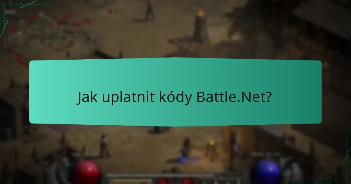 Jak uplatnit kódy Battle.Net?