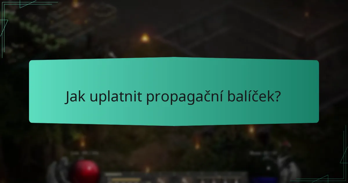 Jak uplatnit propagační balíček?
