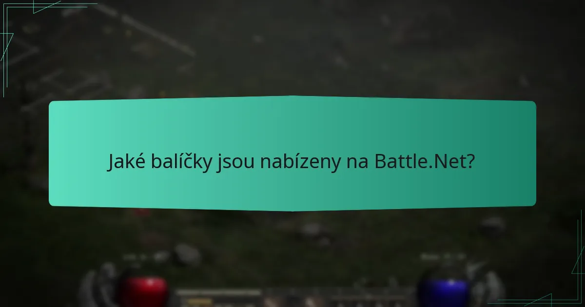 Jaké balíčky jsou nabízeny na Battle.Net?
