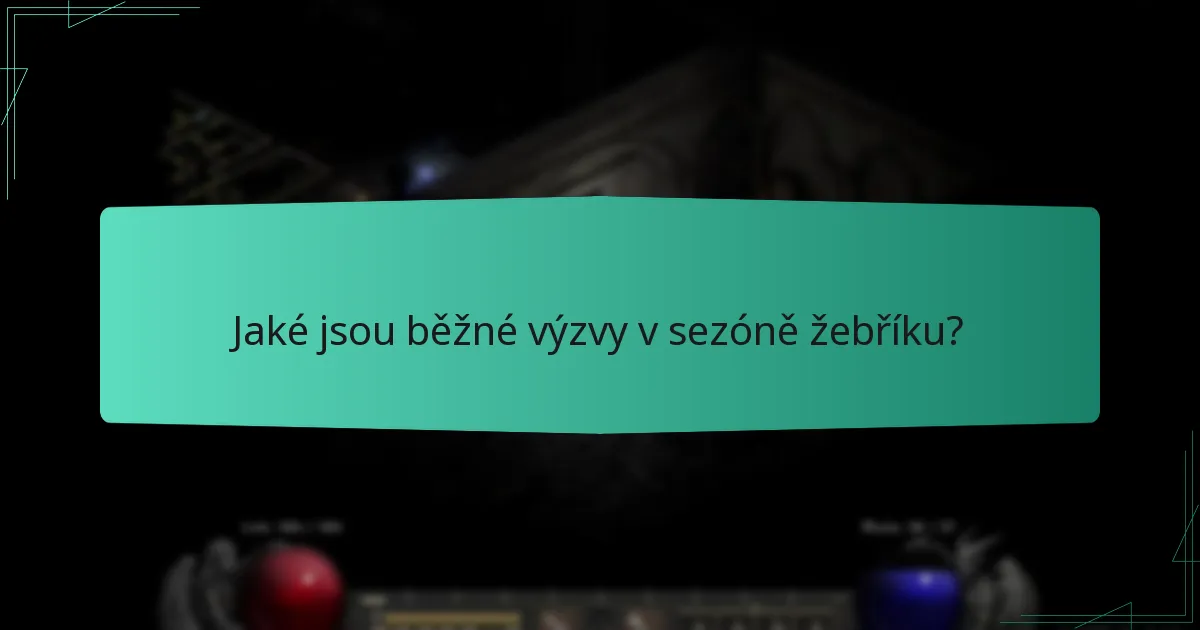 Jaké jsou běžné výzvy v sezóně žebříku?