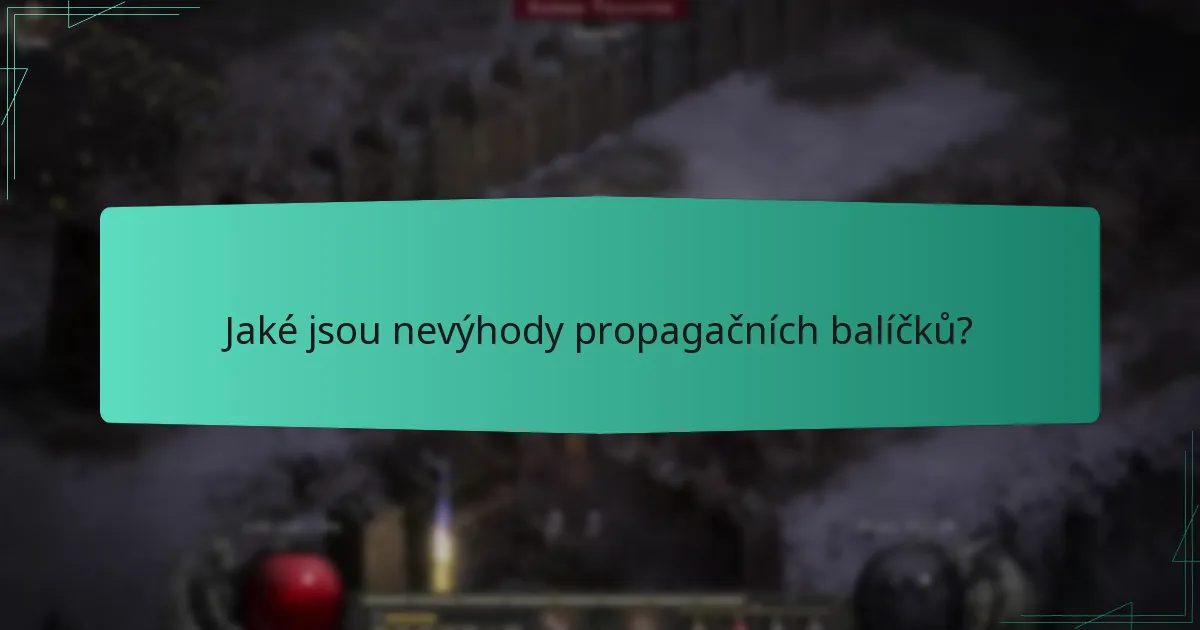 Jaké jsou nevýhody propagačních balíčků?