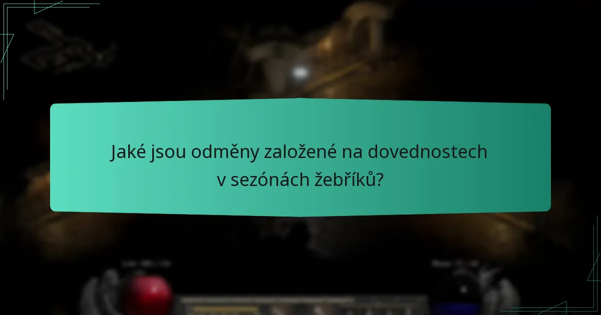 Jaké jsou odměny založené na dovednostech v sezónách žebříků?