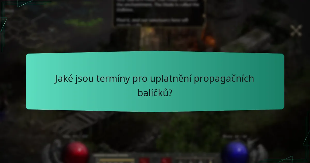 Jaké jsou termíny pro uplatnění propagačních balíčků?