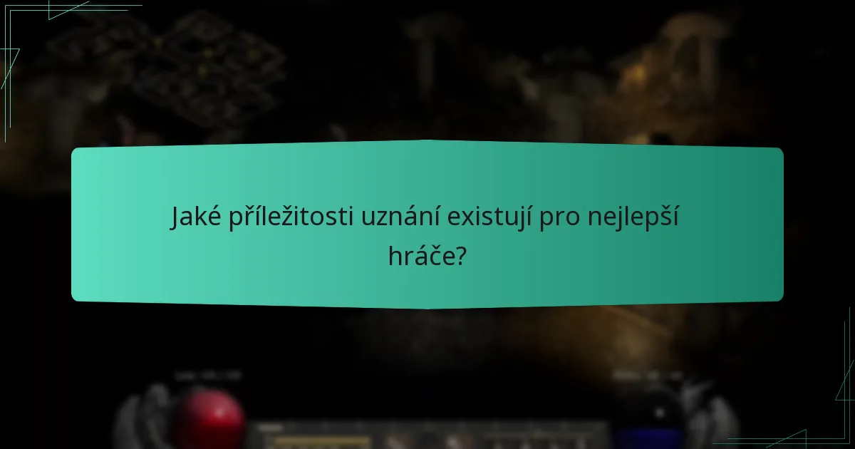 Jaké příležitosti uznání existují pro nejlepší hráče?