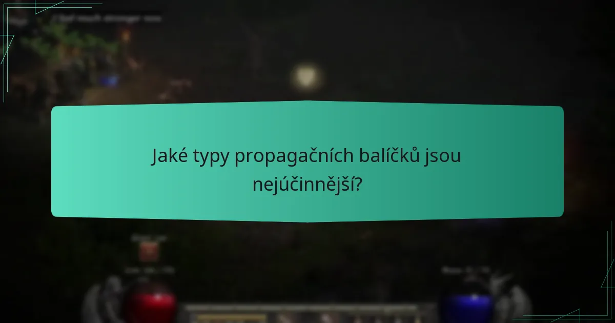 Jaké typy propagačních balíčků jsou nejúčinnější?