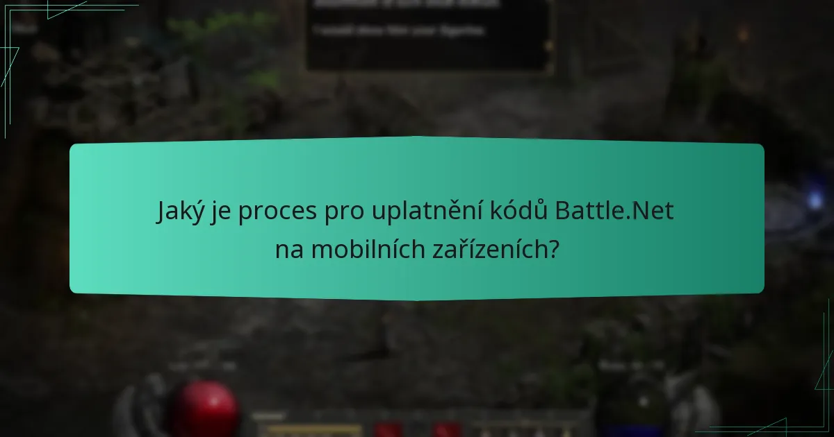 Jaký je proces pro uplatnění kódů Battle.Net na mobilních zařízeních?