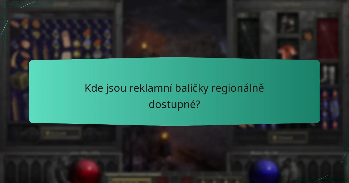 Kde jsou reklamní balíčky regionálně dostupné?