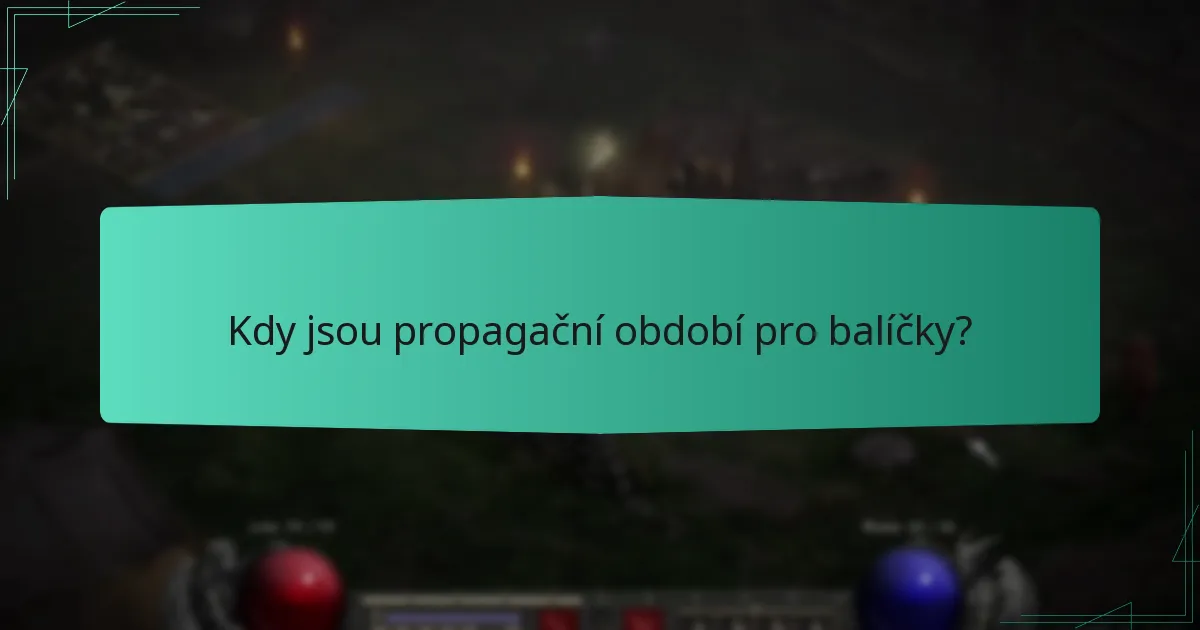 Kdy jsou propagační období pro balíčky?